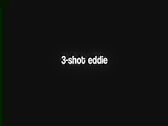 3-Shot Eddie