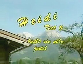 Heidi - Teil 6 - Heidi laesst sie alle Jodeln