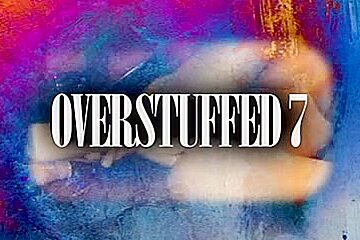 Over stuffed 7 1