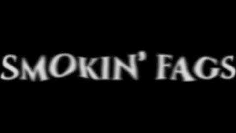 Smokin' Fags, Part 2