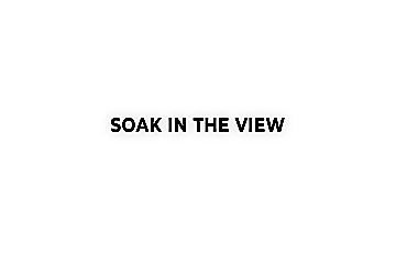 Soak In The Vie 6 Min